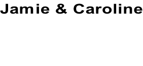 Jamie & Caroline